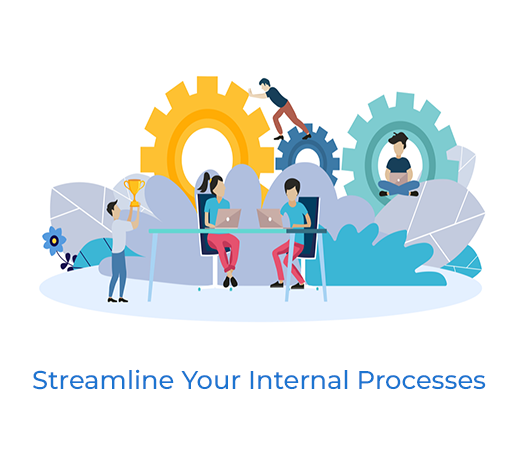 Steamline your internal process